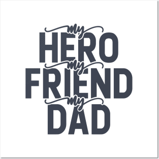 My Hero My Friend My Dad Posters and Art